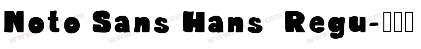 Noto Sans Hans  Regu字体转换
